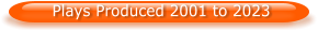 Plays Produced 2001 to 2023